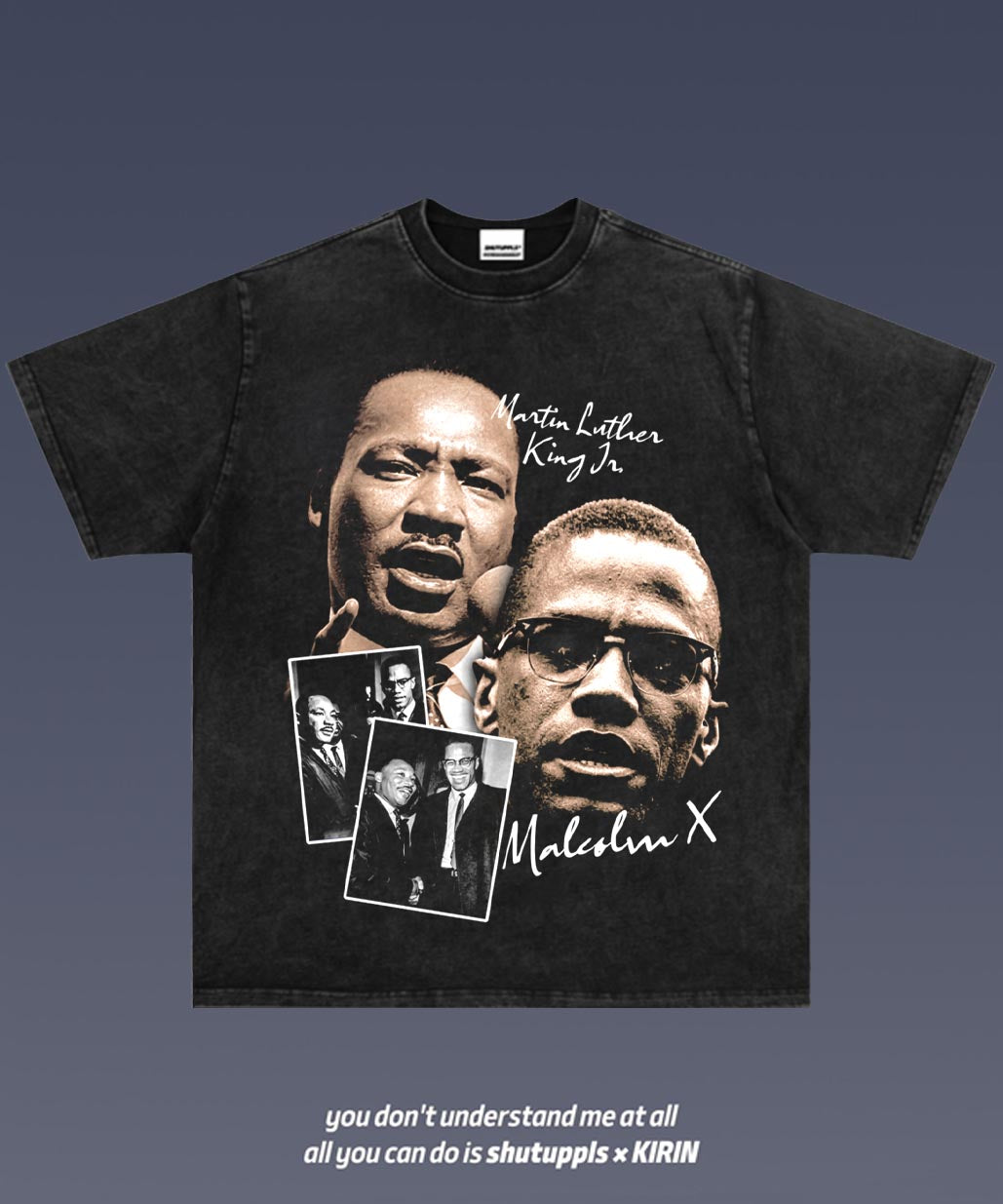 SHUTUPPLS MARTIN LUTHER KING/Malcolm X 1.0